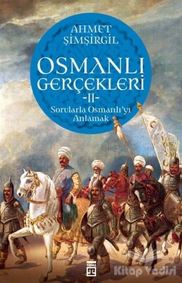 Osmanlı Gerçekleri 2 - Timaş Yayınları