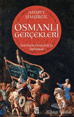 Osmanlı Gerçekleri - Timaş Yayınları