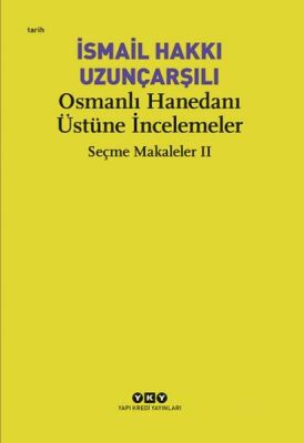 Osmanlı Hanedanı Üstüne İncelemeler - Seçme Makaleler Iı - 1