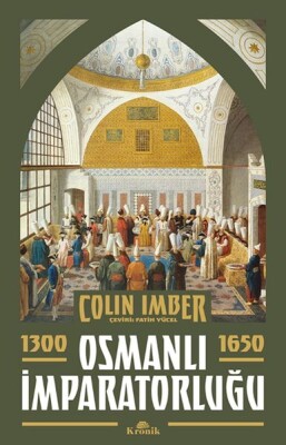 Osmanlı İmparatorluğu 1300-1650 - Kronik Kitap
