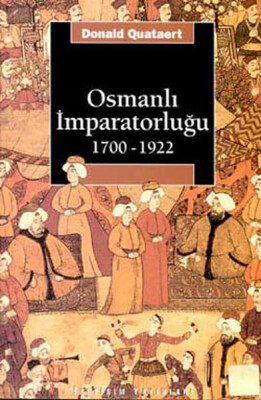 Osmanlı İmparatorluğu 1700-1922 - İletişim Yayınları