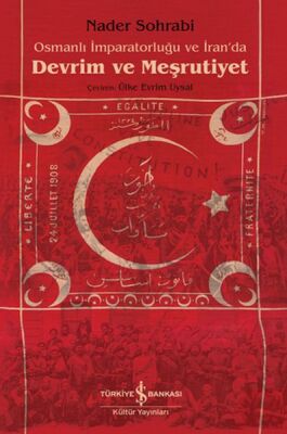 Osmanlı İmparatorluğu Ve İran’Da Devrim Ve Meşrutiyet - 1