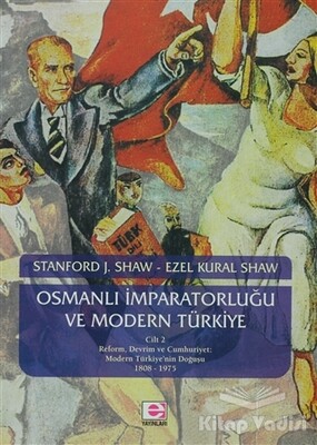 Osmanlı İmparatorluğu ve Modern Türkiye 2 - E Yayınları