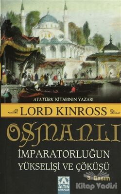 Osmanlı İmparatorluğun Yükselişi ve Çöküşü - 1