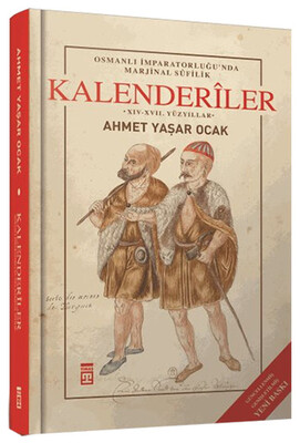 Osmanlı İmparatorluğu'nda Marjinal Sufilik: Kalenderiler - Timaş Yayınları