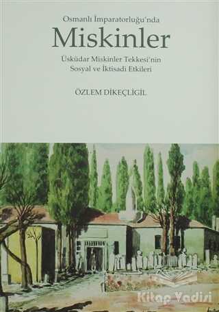 Kitabevi Yayınları - Osmanlı İmparatorluğu’nda Miskinler