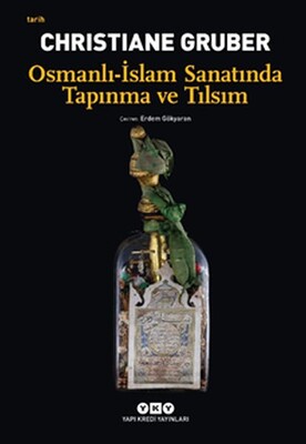 Osmanlı - İslam Sanatında Tapınma ve Tılsım - Yapı Kredi Yayınları