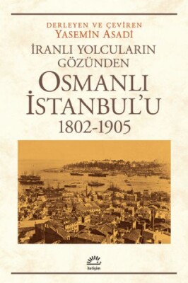 Osmanlı İstanbul’U (1802-1905) - İletişim Yayınları