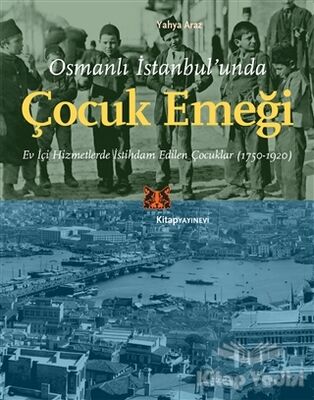 Osmanlı İstanbul’unda Çocuk Emeği - 1