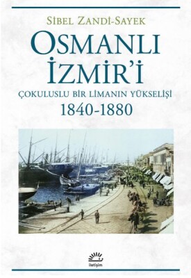 Osmanlı İzmir'i - İletişim Yayınları