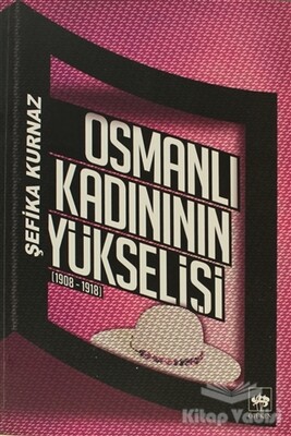 Osmanlı Kadının Yükselişi - Ötüken Neşriyat