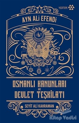 Osmanlı Kanunları ve Devlet Teşkilatı - Yeditepe Yayınevi