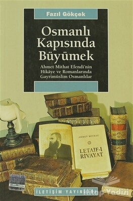 Osmanlı Kapısında Büyümek - İletişim Yayınları