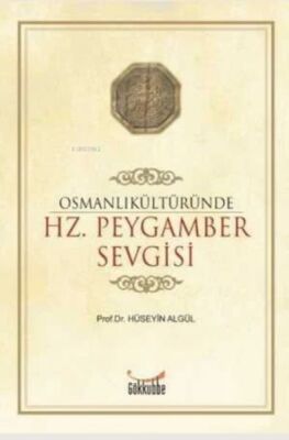 Osmanlı Kültüründe Hz. Peygamber Sevgisi - 1