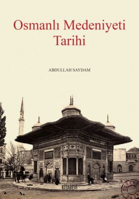 Osmanlı Medeniyeti Tarihi - 1