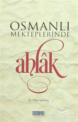 Osmanlı Mekteplerinde Ahlak - 1