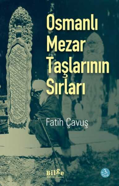 Bilge Kültür Sanat - Osmanlı Mezar Taşlarının Sırları