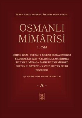 Osmanlı Mimarisi 1. Cilt - İstanbul Fetih Cemiyeti Yayınları