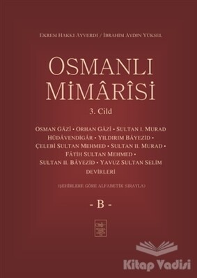 Osmanlı Mimarisi 3. Cilt - B - İstanbul Fetih Cemiyeti Yayınları