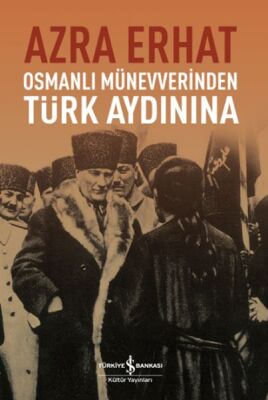 Osmanlı Münevverinden Türk Aydınına - 1
