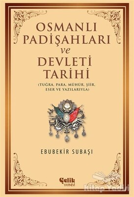 Osmanlı Padişahları ve Devleti Tarihi - Çelik Yayınevi
