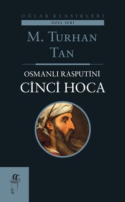Osmanlı Rasputini Cinci Hoca - Oğlak Yayınları