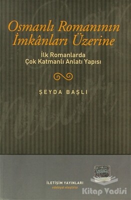 Osmanlı Romanının İmkanları Üzerine - İletişim Yayınları