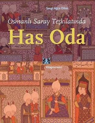 Osmanlı Saray Teşkilatında Has Oda - Kitap Yayınevi