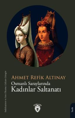 Osmanlı Saraylarında Kadınlar Saltanatı - 1