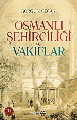 Osmanlı Şehirciliği ve Vakıflar - 1