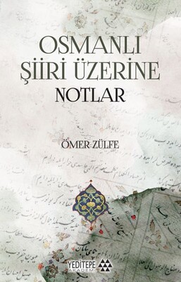 Osmanlı Şiiri Üzerine Notlar - Yeditepe Yayınevi