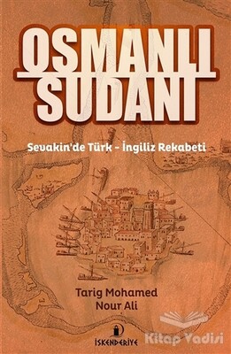 Osmanlı Sudanı - İskenderiye Yayınları