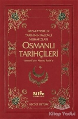 Osmanlı Tarihçileri - Bilge Kültür Sanat