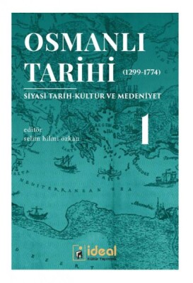 Osmanlı Tarihi (1299-1774) 1 - İdeal Kültür Yayıncılık