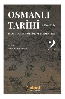 Osmanlı Tarihi (1774-1922) 2 - İdeal Kültür Yayıncılık