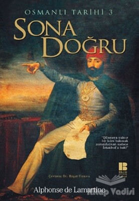 Osmanlı Tarihi 3 Sona Doğru - Bilge Kültür Sanat