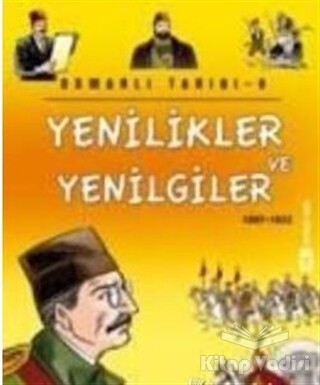 Osmanlı Tarihi 9 Yenilikler ve Yenilgiler - Timaş Çocuk