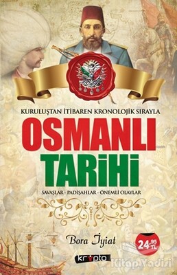 Osmanlı Tarihi - Kuruluştan İtibaren Kronolojik Sırayla - Kripto Basın Yayın