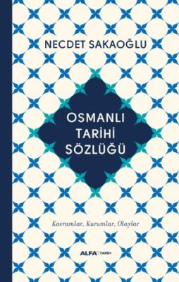 Osmanlı Tarihi Sözlüğü (Ciltli) - 1