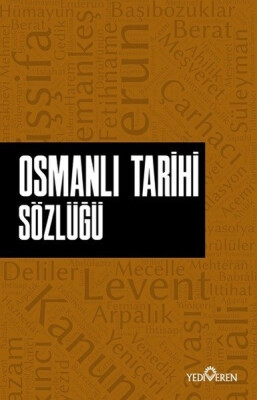 Osmanlı Tarihi Sözlüğü - Yediveren Yayınları
