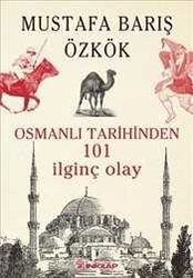 Osmanlı Tarihinden 101 İlginç Olay - İnkılap Kitabevi