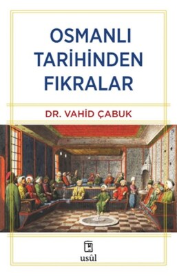 Osmanlı Tarihinden Fıkralar - Usul Yayınları