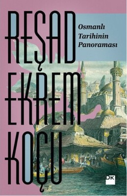 Osmanlı Tarihinin Panoraması - Doğan Kitap