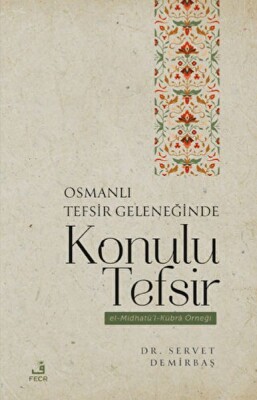 Osmanlı Tefsir Geleneğinde Konulu Tefsir - Fecr Yayınları