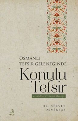 Osmanlı Tefsir Geleneğinde Konulu Tefsir - 1