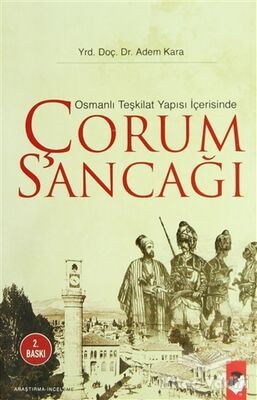 Osmanlı Teşkilat Yapısı İçerisinde Çorum Sancağı - 1