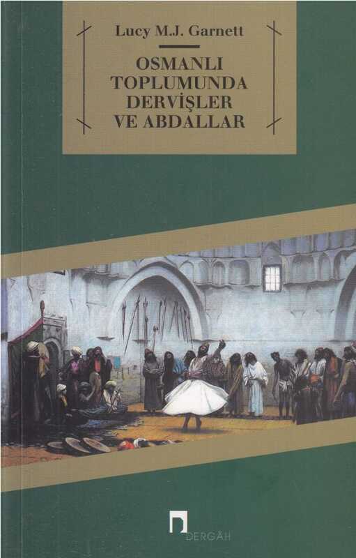 Dergah Yayınları - Osmanlı Toplumunda Dervişler ve Abdallar