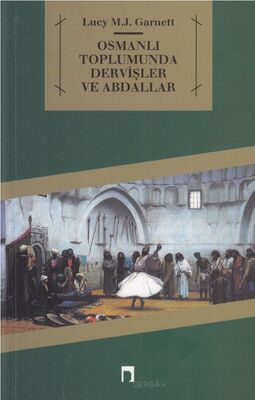 Osmanlı Toplumunda Dervişler ve Abdallar - 1