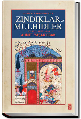 Osmanlı Toplumunda Zındıklar ve Mülhidler - Timaş Yayınları