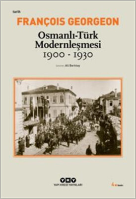 Osmanlı-Türk Modernleşmesi (1900-1930) - Yapı Kredi Yayınları